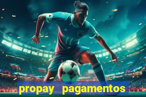 propay pagamentos ltda jogos